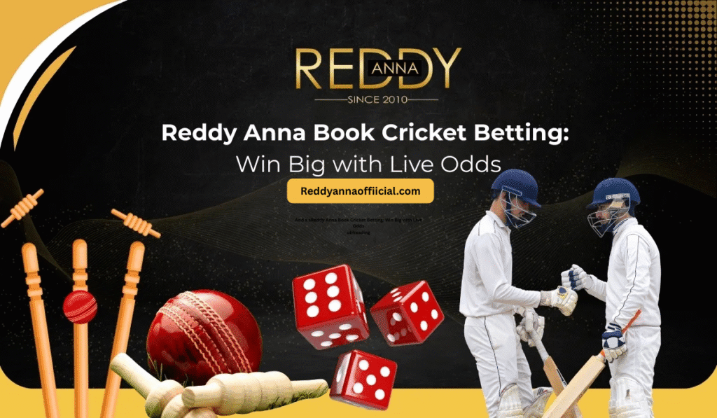 Reddy Anna Book Cricket Betting: Win Big with Live Odds