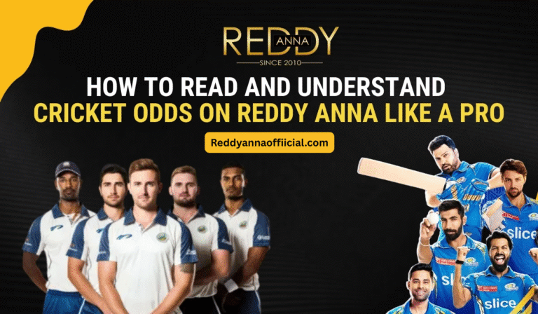How to Read and Understand Cricket Odds on Reddy Anna Like a Pro