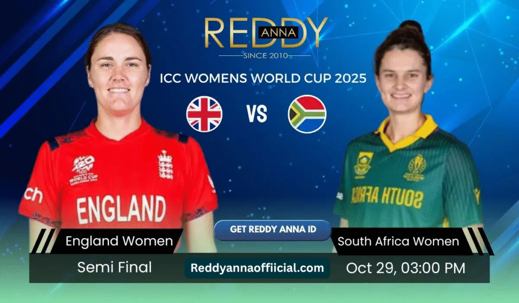 Reddy Anna Match Predictions: Eng vs SA Semi-Final Women’s World Cup 2025