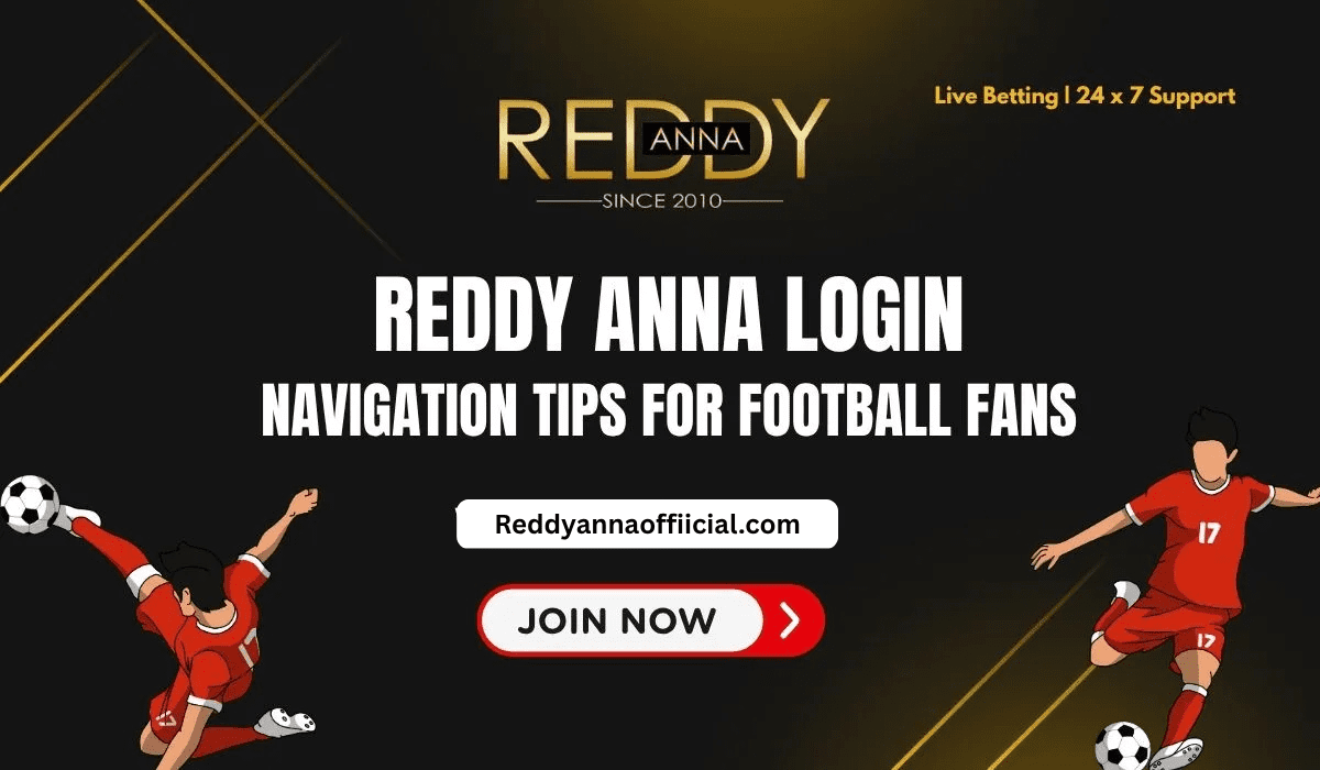 Reddy Anna Login & Navigation Tips for Football Fans