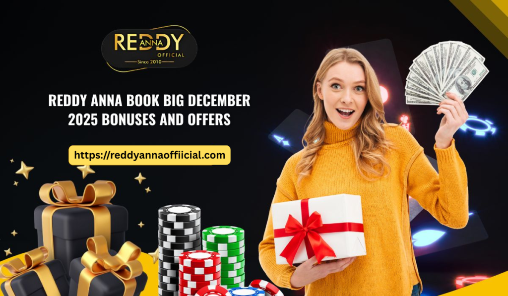 Reddy Anna Book Big December 2025 Bonuses and Offers