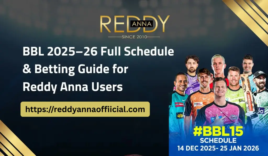 BBL 2025–26 Full Schedule & Betting Guide for Reddy Anna Users
