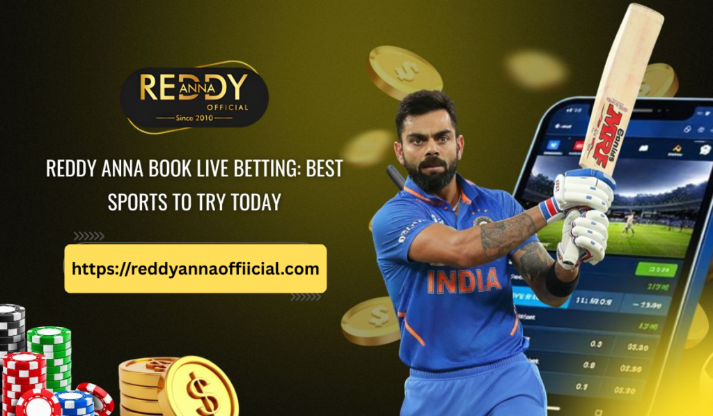Reddy Anna Book Live Betting: Best Sports to Try Today