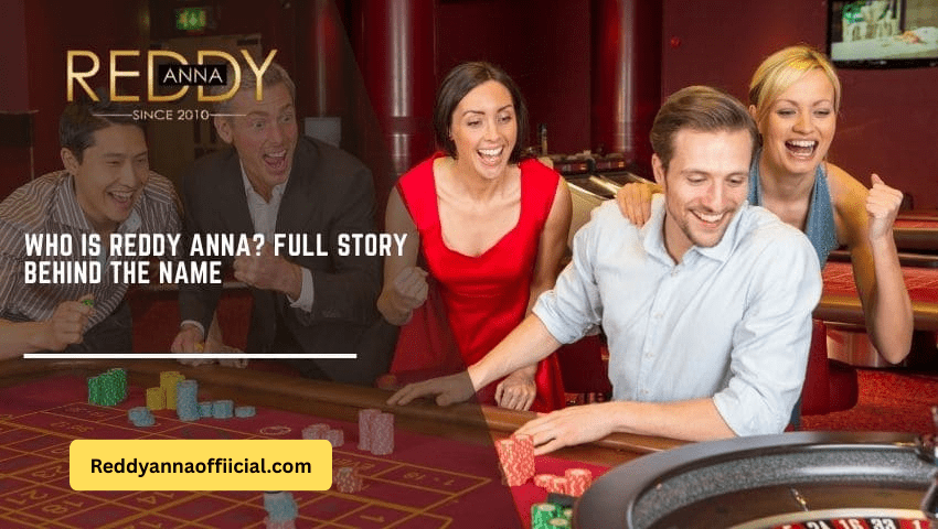 Who is Reddy Anna? Full Story Behind the Name