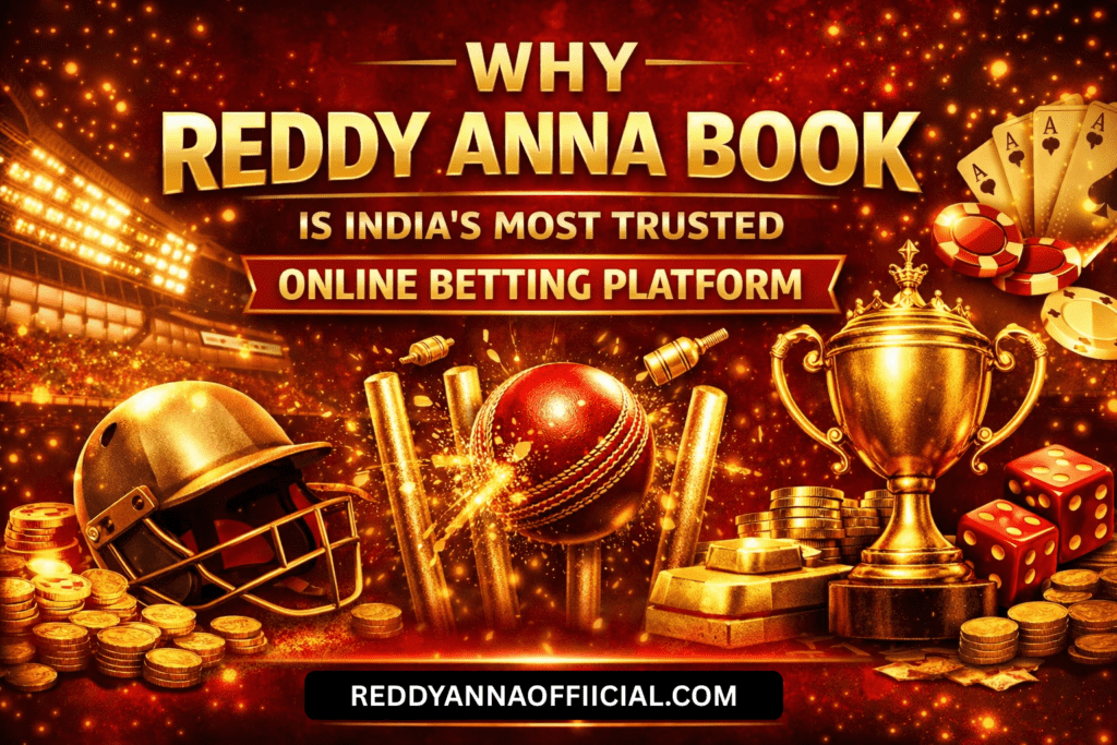 Why Reddy Anna Book Is India’s Most Trusted Online Betting Platform